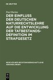 Der Einfluß der deutschen Naturrechtslehre auf die Entwicklung der Tatbestandsdefinition im Strafgesetz (eBook, PDF)