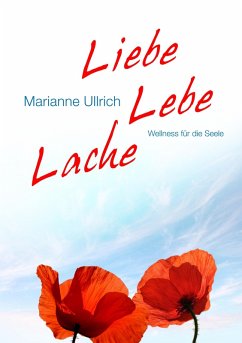 Liebe Lebe Lache (eBook, ePUB) - Ullrich, Marianne