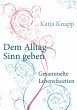 Dem Alltag Sinn geben (eBook, ePUB) - Bild 1