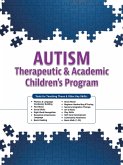 Autism Therapeutic & Academic Children's Program (eBook, ePUB)