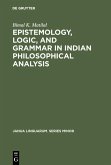 Epistemology, Logic, and Grammar in Indian Philosophical Analysis (eBook, PDF)