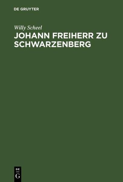 Johann Freiherr zu Schwarzenberg (eBook, PDF) Johann Freiherr zu Schwarzenberg (eBook, PDF)