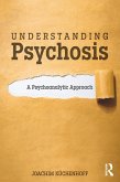 Understanding Psychosis (eBook, ePUB)