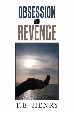 Obsession and Revenge (eBook, ePUB) - Henry, T. E.