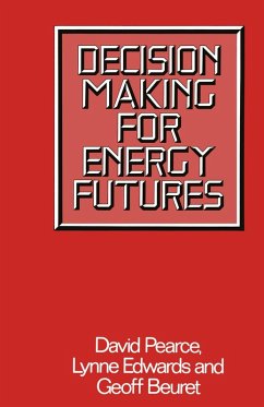 Decision Making for Energy Futures (eBook, PDF) - Pearce, D. W.; Edwards, Lynne; Beuret, Geoff