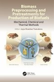 Biomass Preprocessing and Pretreatments for Production of Biofuels (eBook, ePUB)