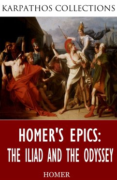 Homer’s Epics: The Iliad and The Odyssey (eBook, ePUB) - Homer