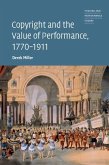 Copyright and the Value of Performance, 1770-1911 (eBook, ePUB)