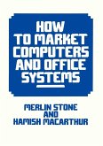 How to Market Computers and Office Systems (eBook, PDF)