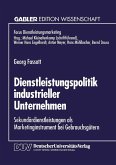 Dienstleistungspolitik industrieller Unternehmen (eBook, PDF)