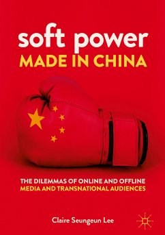 Soft Power Made in China (eBook, PDF) - Lee, Claire Seungeun