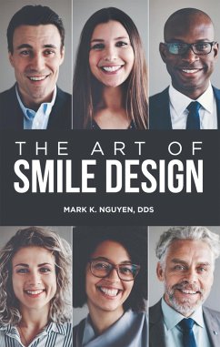 The Art of Smile Design (eBook, ePUB) - Nguyen DDS, Mark K.