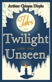 Tales of Twilight and Unseen (eBook, ePUB)