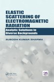 Elastic Scattering of Electromagnetic Radiation (eBook, ePUB) Elastic Scattering of Electromagnetic Radiation (eBook, ePUB)