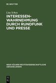 Interessenwahrnehmung durch Rundfunk und Presse (eBook, PDF)