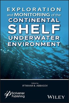 Exploration and Monitoring of the Continental Shelf Underwater Environment (eBook, ePUB)
