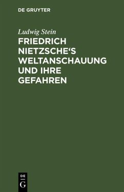 Cover Friedrich Nietzsche's Weltanschauung und ihre Gefahren (eBook, PDF)