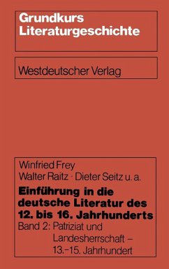 Einführung in die deutsche Literatur des 12. bis 16. Jahrhunderts (eBook, PDF) - Frey, Winfried; Raitz, Walter; Seitz, Dieter