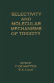 Selectivity and Molecular Mechanisms of Toxicity (eBook, PDF)
