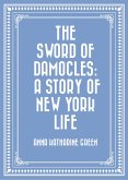 The Sword of Damocles: A Story of New York Life (eBook, ePUB)