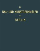 Die Bau- und Kunstdenkmäler von Berlin (eBook, PDF)