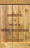 Narrative of the Life of Henry Box Brown (eBook, ePUB)