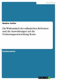 Die Wirksamkeit der sullanischen Reformen und die Auswirkungen auf die Verfassungsentwicklung Roms (eBook, PDF) - Vetter, Nadine