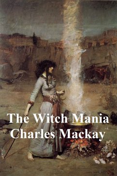 The Witch Mania (eBook, ePUB) - Mackay, Charles