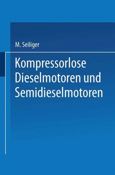 Kompressorlose Dieselmotoren und Semidieselmotoren (eBook, PDF)