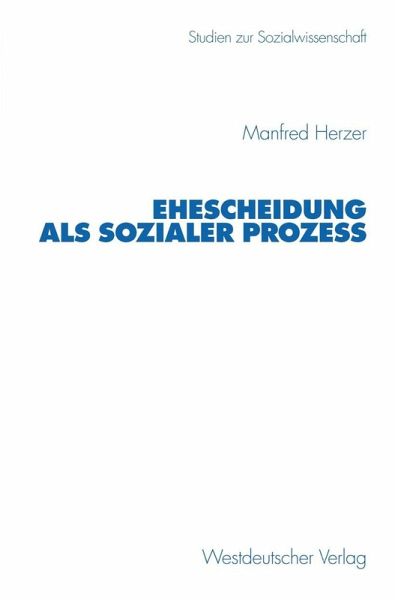 Ehescheidung als sozialer Prozeß (eBook, PDF) Ehescheidung als sozialer Prozeß (eBook, PDF)