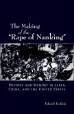 The Making of the &quote;Rape of Nanking&quote; (eBook, PDF)