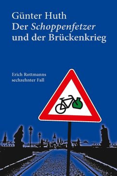 Der Schoppenfetzer und der Brückenkrieg (eBook, ePUB) - Huth, Günter