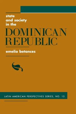 State And Society In The Dominican Republic (eBook, PDF) - Betances, Emelio
