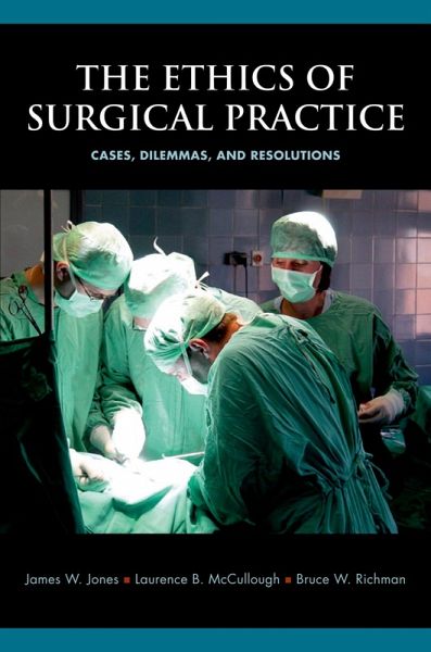 The Ethics of Surgical Practice (eBook, PDF) The Ethics of Surgical Practice (eBook, PDF)