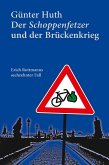 Der Schoppenfetzer und der Brückenkrieg (eBook, PDF)