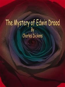 The Mystery of Edwin Drood (eBook, ePUB) - Dickens, Charles