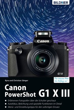 Canon PowerShot G1 X Mark III - Für bessere Fotos von Anfang an! (eBook, PDF) - Sänger, Kyra; Sänger, Christian