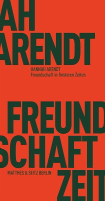 Freundschaft in finsteren Zeiten (eBook, ePUB) - Arendt, Hannah