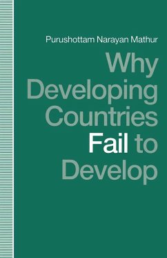 Why Developing Countries Fail to Develop (eBook, PDF) - Mathur, Purushottam Narayan