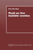 Physik aus ihrer Geschichte verstehen (eBook, PDF)
