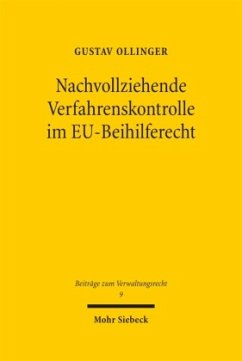 Nachvollziehende Verfahrenskontrolle im EU-Beihilferecht - Ollinger, Gustav