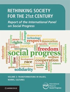 Rethinking Society for the 21st Century: Volume 3, Transformations in Values, Norms, Cultures (eBook, ePUB) - Progress, International Panel on Social (IPSP)