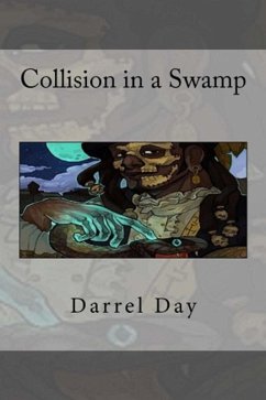 Collision in a Swamp (Legends of the Undead, #3) (eBook, ePUB) - Day, Darrel