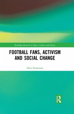 Football Fans, Activism and Social Change (eBook, PDF) - Numerato, Dino