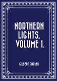 Northern Lights, Volume 1. (eBook, ePUB)