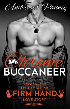 Cover Chrome Buccaneer (A Trinity Wilde Firm Hand Love Story, #1) (eBook, ePUB)