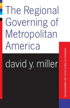 The Regional Governing Of Metropolitan America (eBook, ePUB) - Miller, David
