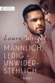 Männlich, ledig - unwiderstehlich (eBook, ePUB)