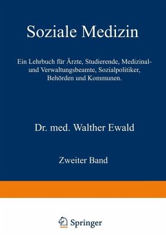 Cover Soziale Medizin. Ein Lehrbuch für Ärzte, Studierende, Medizinal- und Verwaltungsbeamte, Sozialpolitiker, Behörden und Kommunen (eBook, PDF)