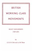 British Working Class Movements: Select Documents, 1789-1875 (eBook, PDF)